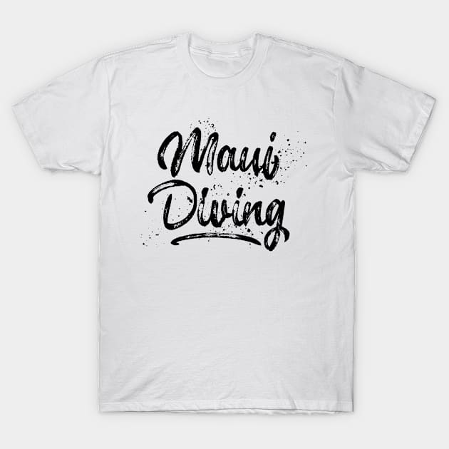 Maui Diving – Scuba Diver - Tourist Design T-Shirt by BlueTodyArt